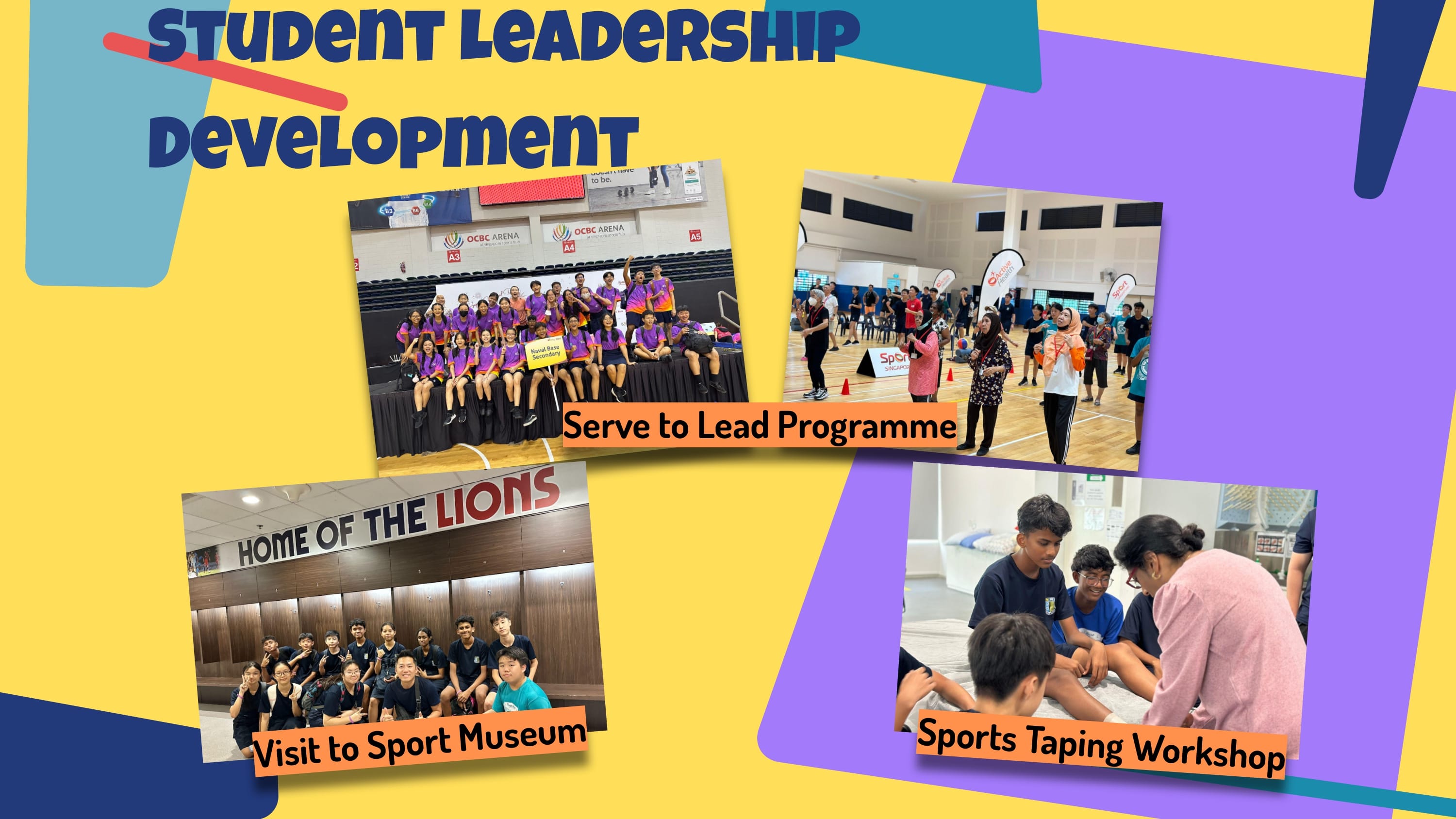 Poster titled Student Leadership Development with photos of groups and captions: Serve to Lead, Visit to Sport Museum, Sports Taping Workshop